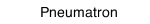 Pneumatron